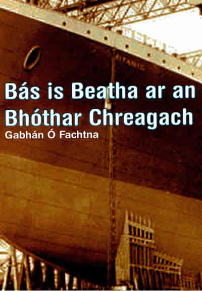 Bás is Beatha ar an Bhóthar Chreagach Béal Feirste Ulaidh